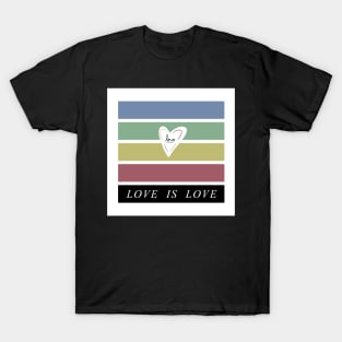 Love is Love T-Shirt